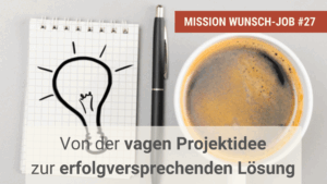 Von der Projektidee zur Lösung