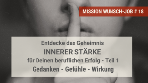 Entdecke das geheimnis innerer strärke für deinen erfolg teil 1