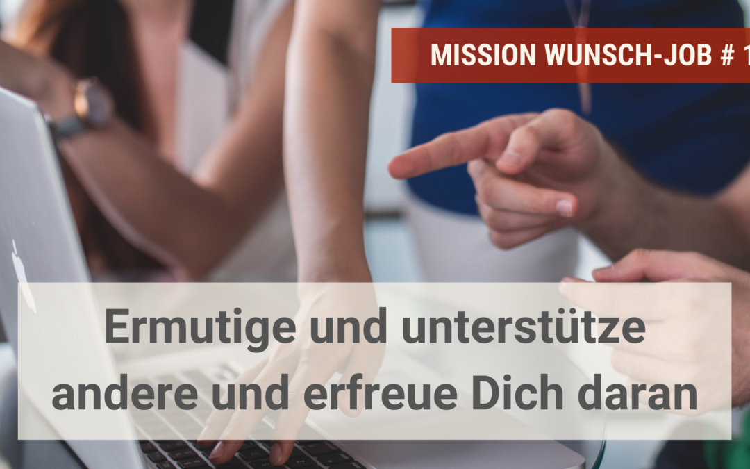 MWJ 19 Ermutige und unterstütze andere